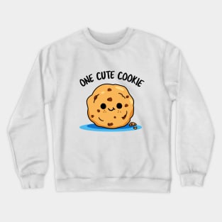 One Cute Cookie Cute Cookie Pun Crewneck Sweatshirt